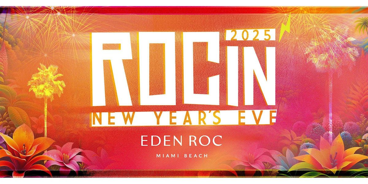 Eden ROCin' New Year's Eve 2025 Poolside Party