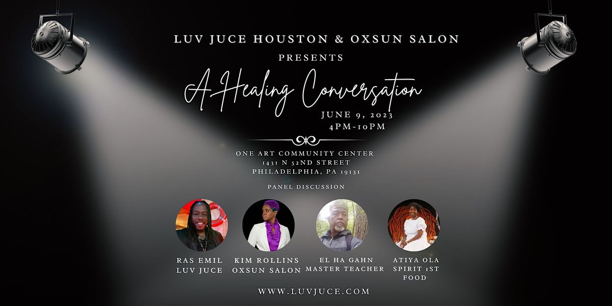 Luv Juce Houston & Oxsun Salon presents "A Healing Conversation"