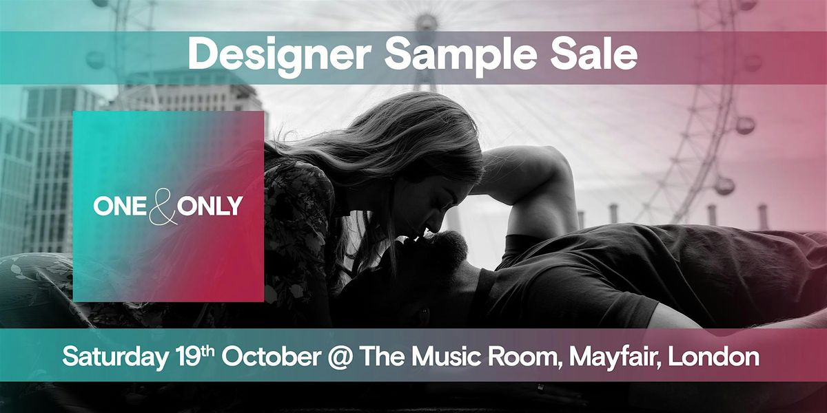 One and Only Designer Sale at the Music Room Saturday 19th October