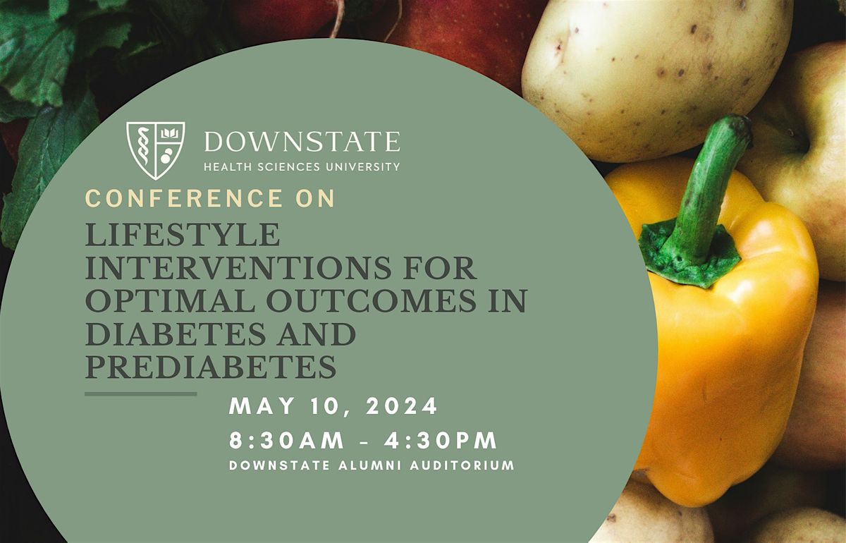 Lifestyle Interventions For Optimal Outcomes in Diabetes and Prevention