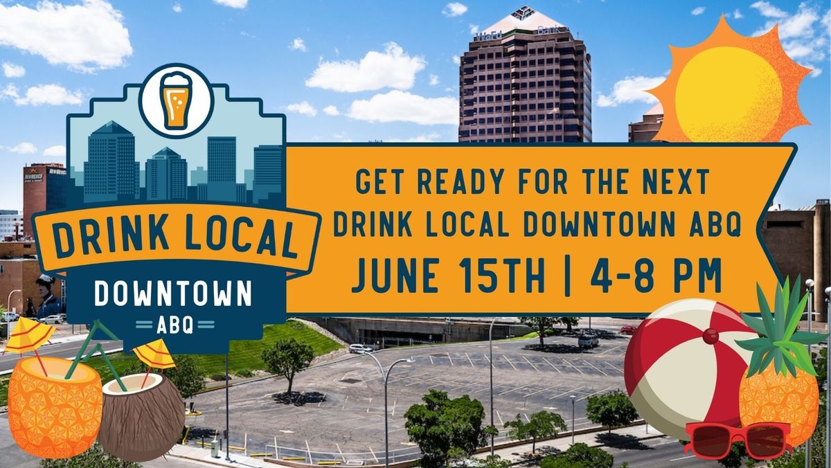 Drink Local Downtown ABQ - June