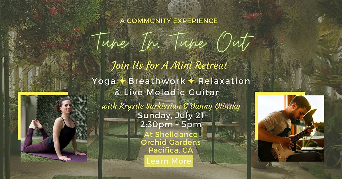 Tune In, Tune Out ~ Yoga, Breathwork, Relaxation & Live Melodic Guitar