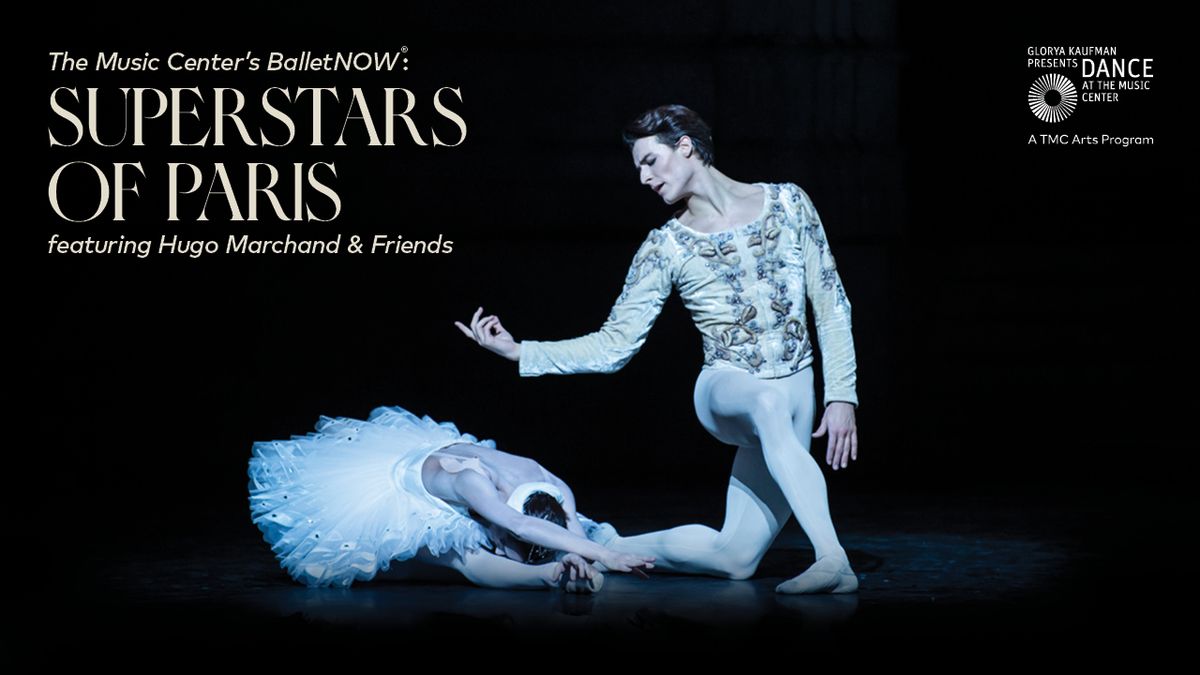 BalletNow: Superstars of Paris - Hugo Marchand & Friends