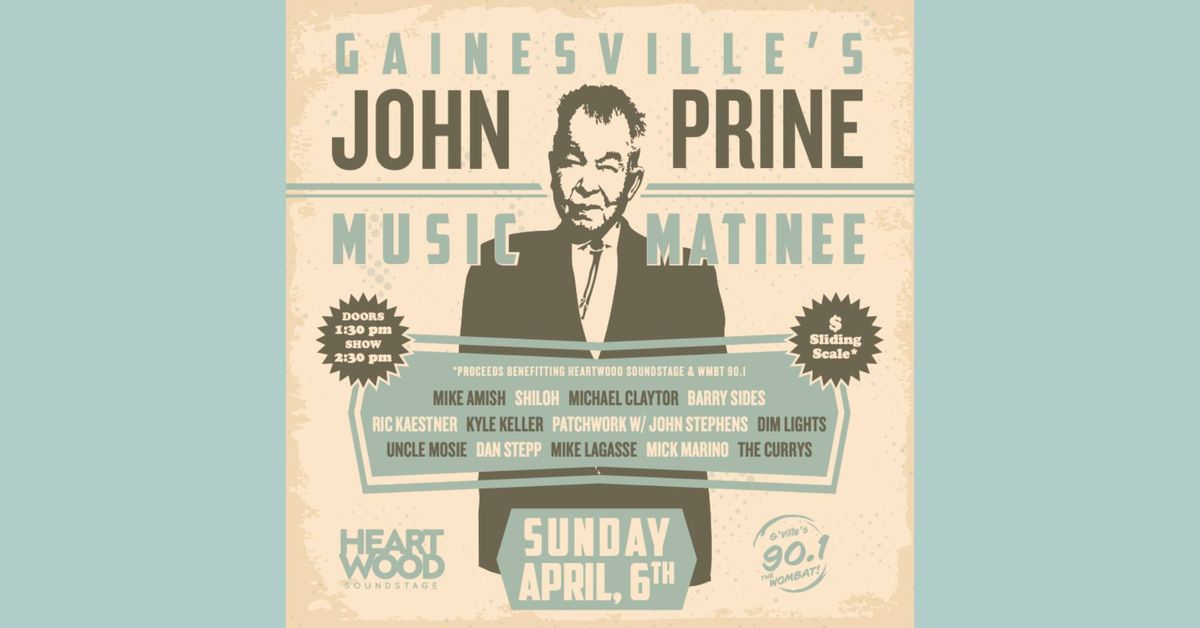 Gainesville's John Prine Music Matinee @ Heartwood Soundstage | Gainesville, FL