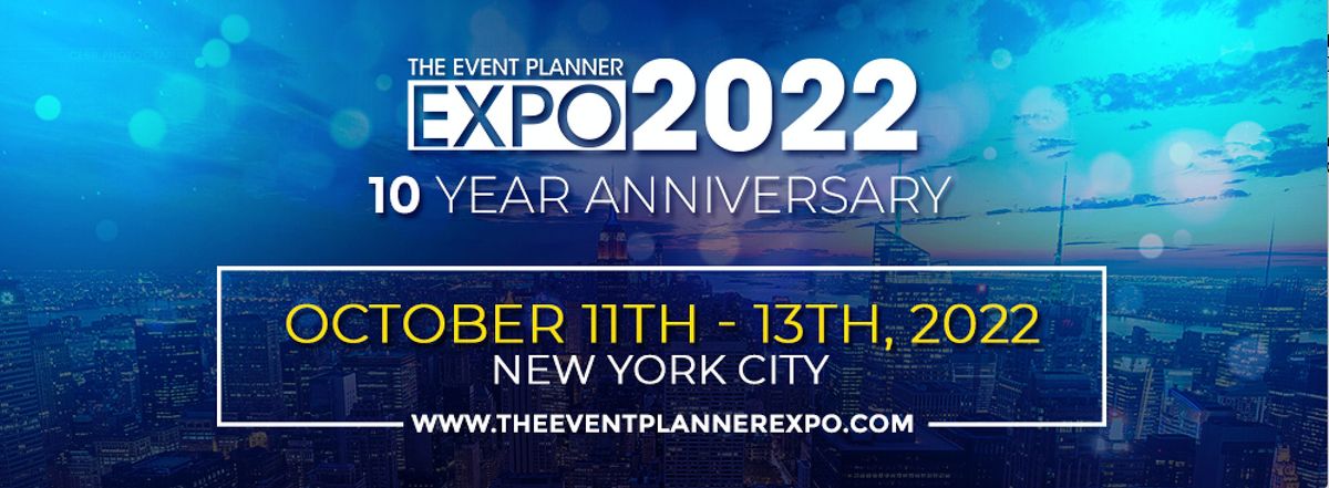 The Event Planner Expo 2022 - 10 Year Anniversary