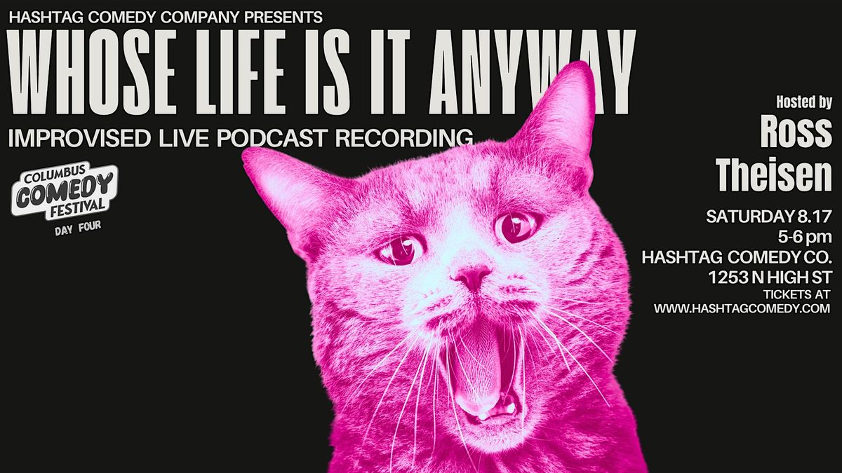 Whose Life Is It Anyway *LIVE*: Comedic Improvised Podcast Recording