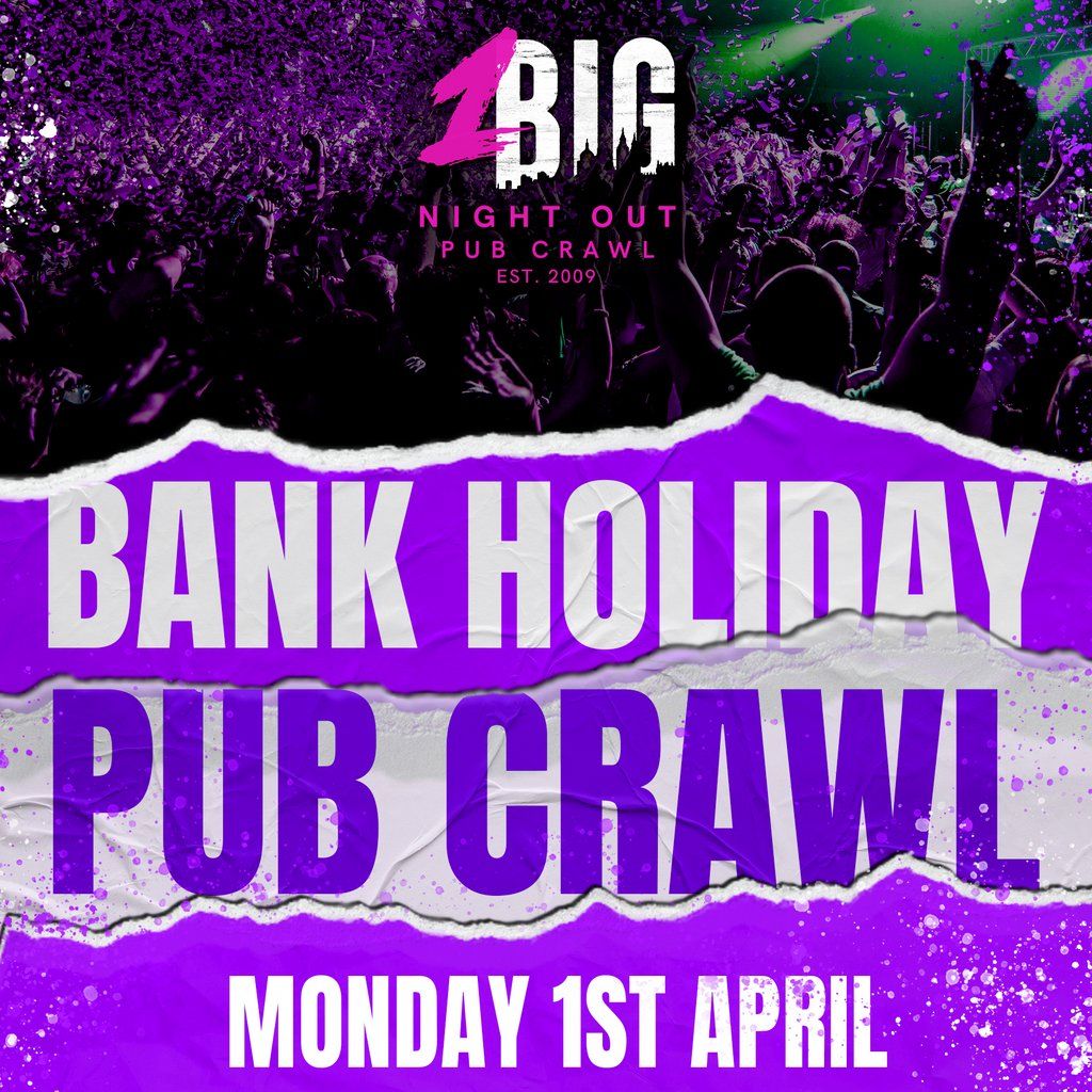 BANK HOLIDAY PUB CRAWL - Central London - Monday 1st April