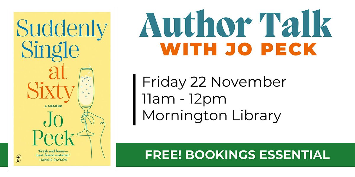 Author Talk: Suddenly Single at Sixty with Jo Peck - Mornington Library