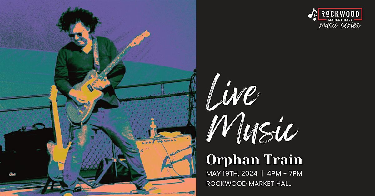 Rockwood Market Hall Music Series - Orphan Train