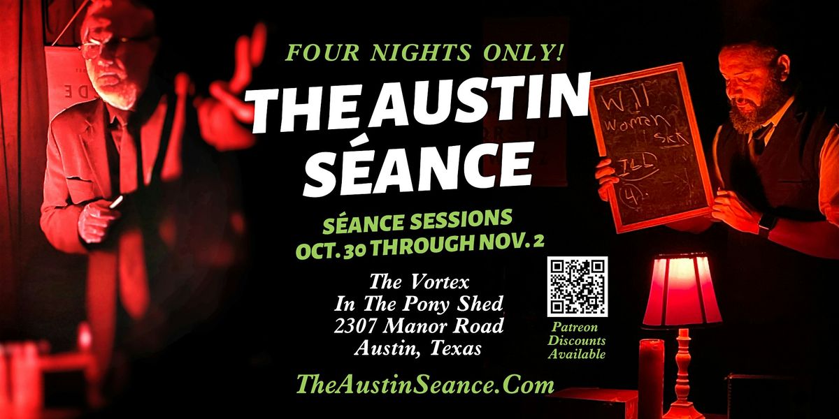 The Austin  S\u00e9ance at The Vortex, in Austin, Texas.