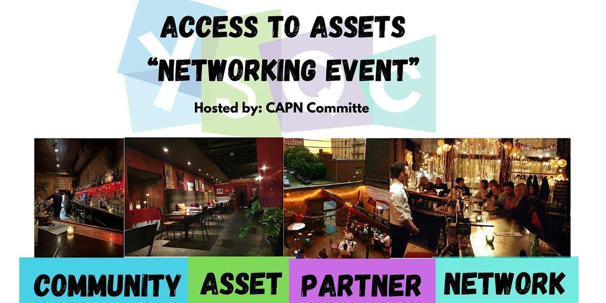 Access to Assets  "Networking Event"