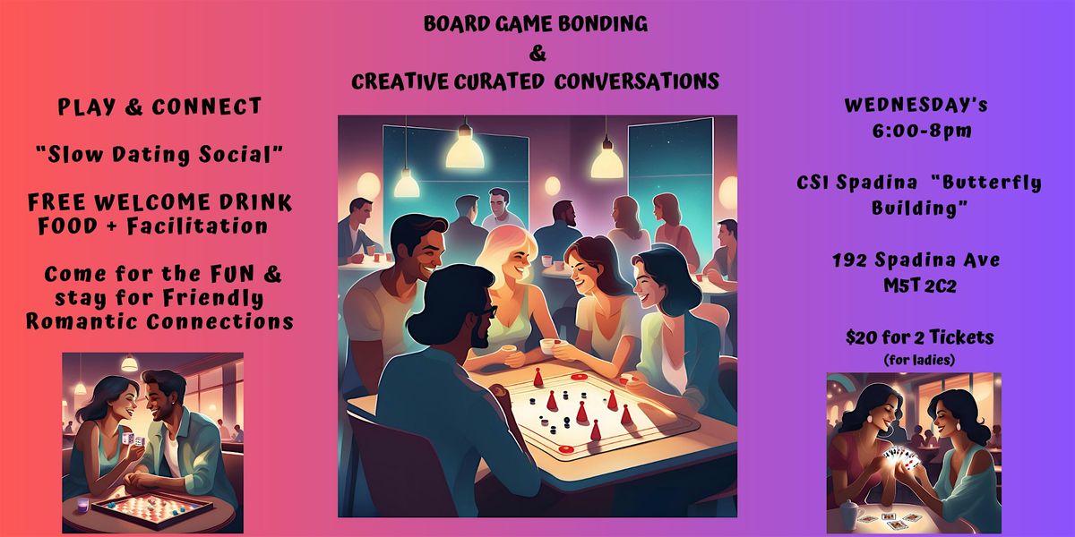 BOARD GAME BONDING - "SLOW DATING SOCIAL" FREE: DRINK\/FOOD\/FUN & HOST