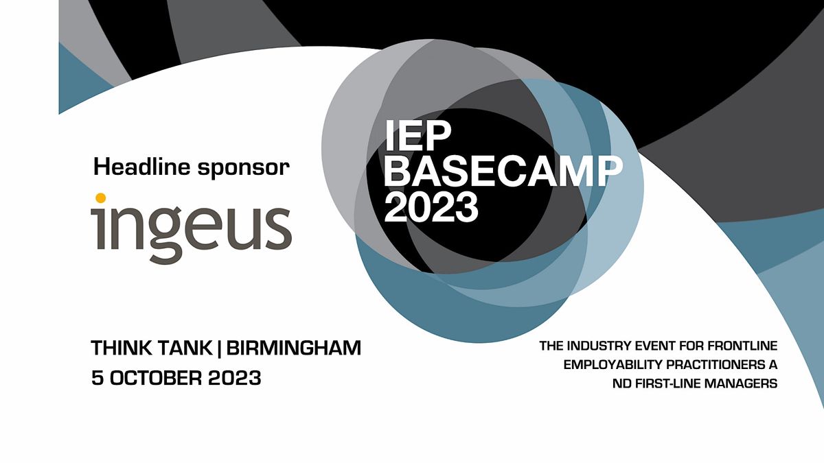 IEP Basecamp 2023 - Sponsored by Ingeus