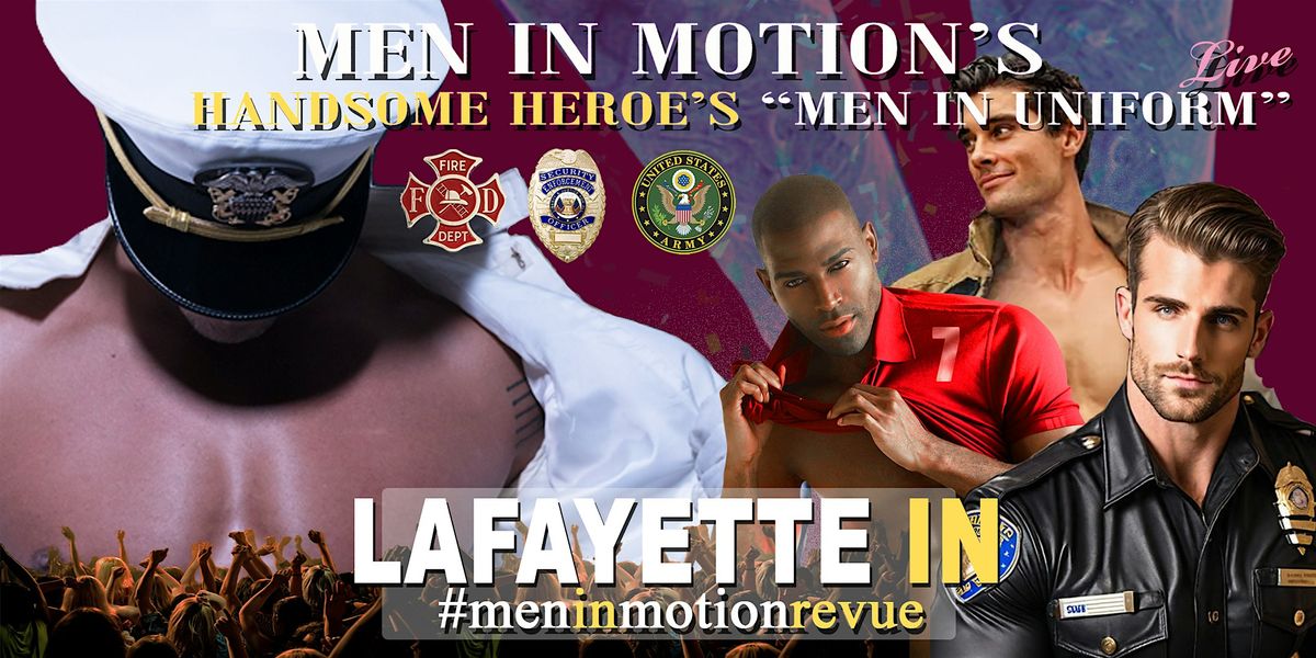 "Handsome Heroes the Show" [Early Price] with Men in Motion- Lafayette IN