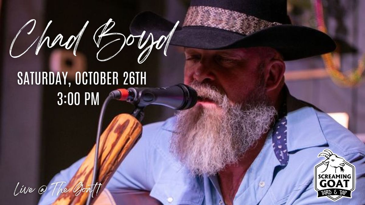 Chad Boyd - LIVE @ The Goat!