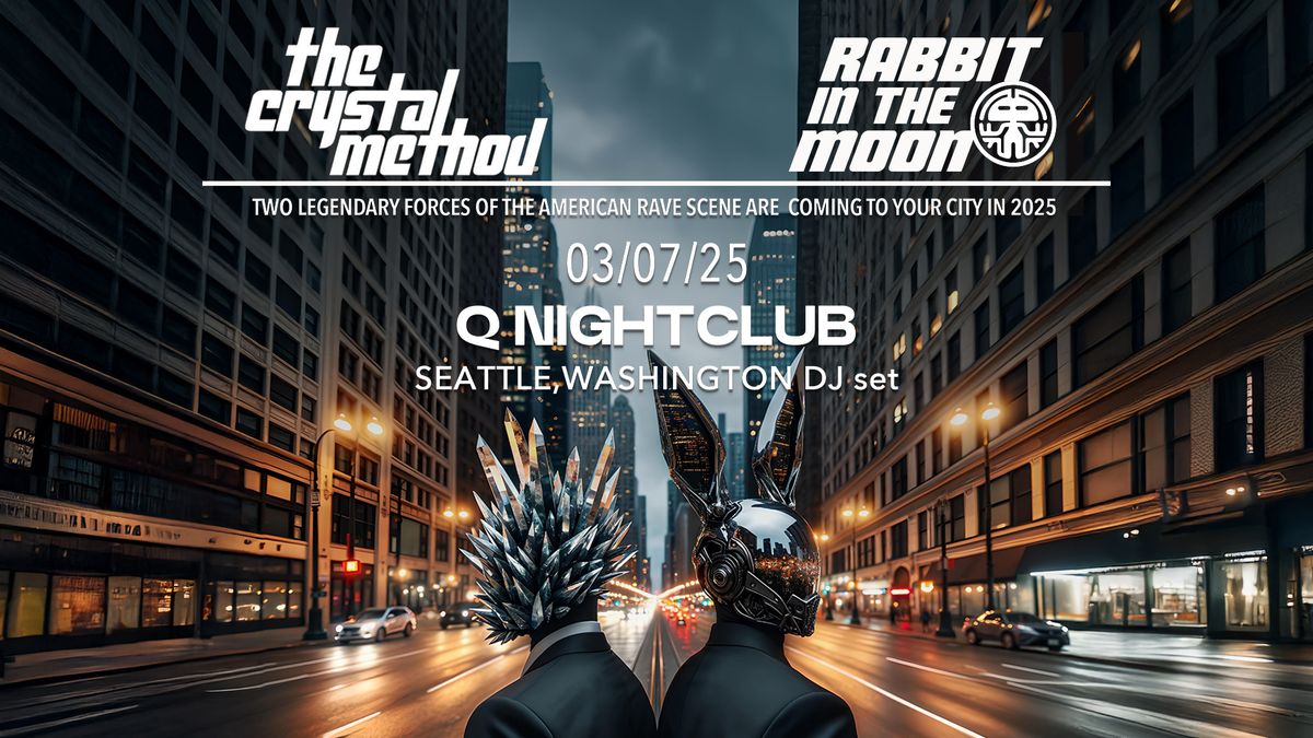 THE CRYSTAL METHOD + RABBIT IN THE MOON (DJ sets)