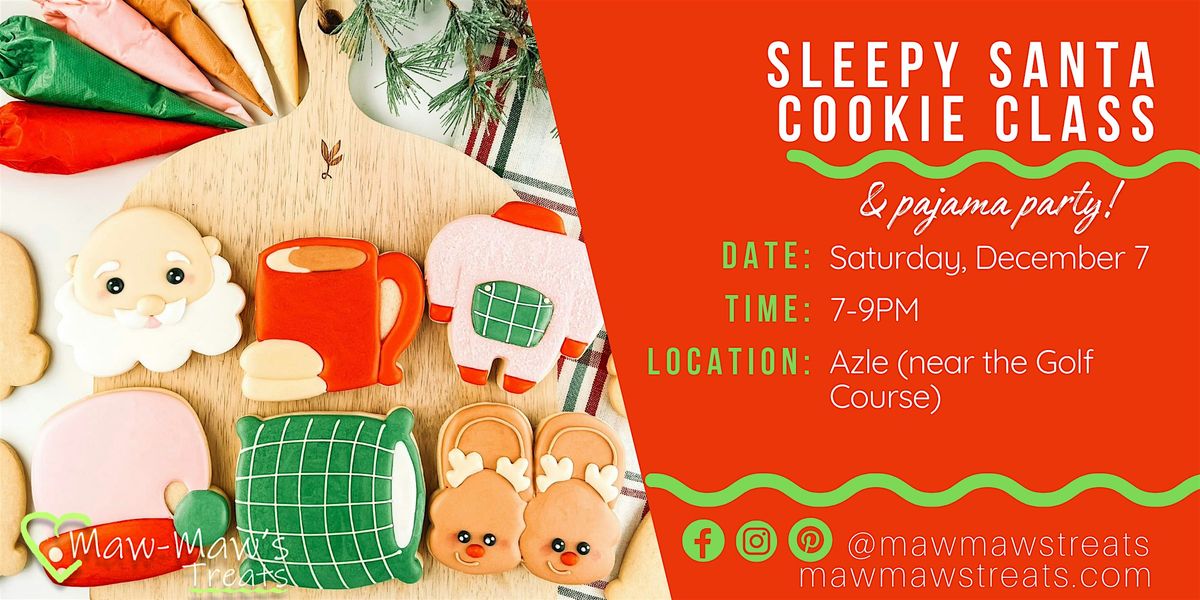 Sleepy Santa Sugar Cookie Decorating Class & Pajama Party [1207]