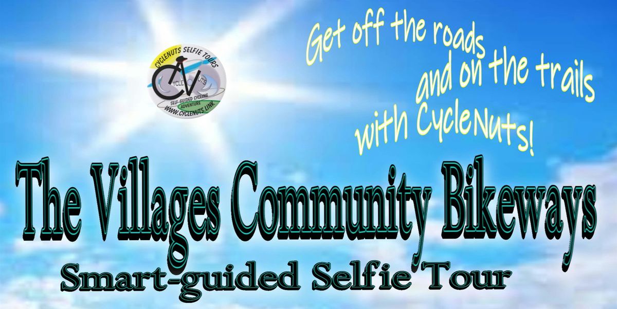 The Villages, FL Community Bikeways - Smart-guided Selfie Cycle Tour