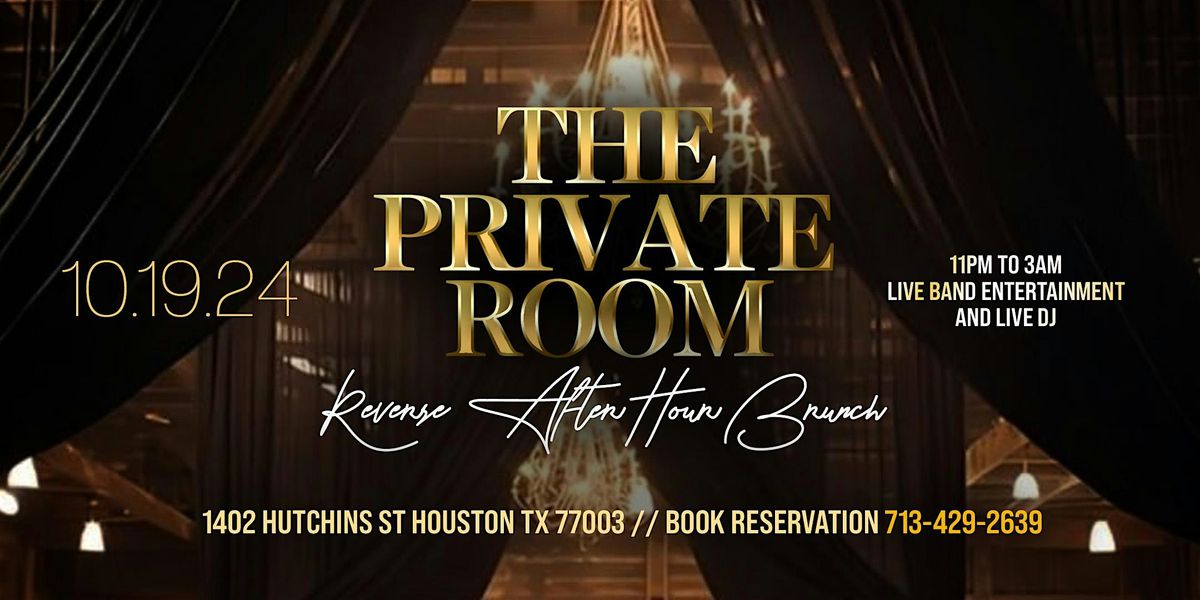 The Private Room |  Reverse After Hour Brunch