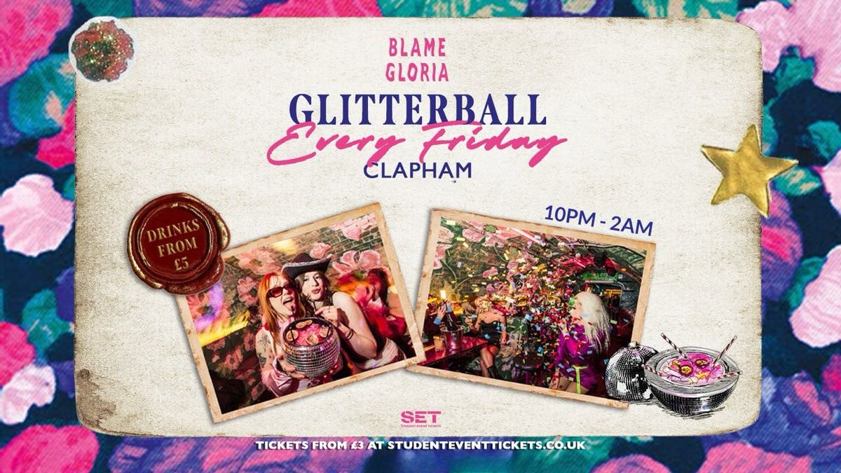 Glitterball @ Blame Gloria Clapham - Friday 19th September \/\/ \u00a37 COCKTAILS!!