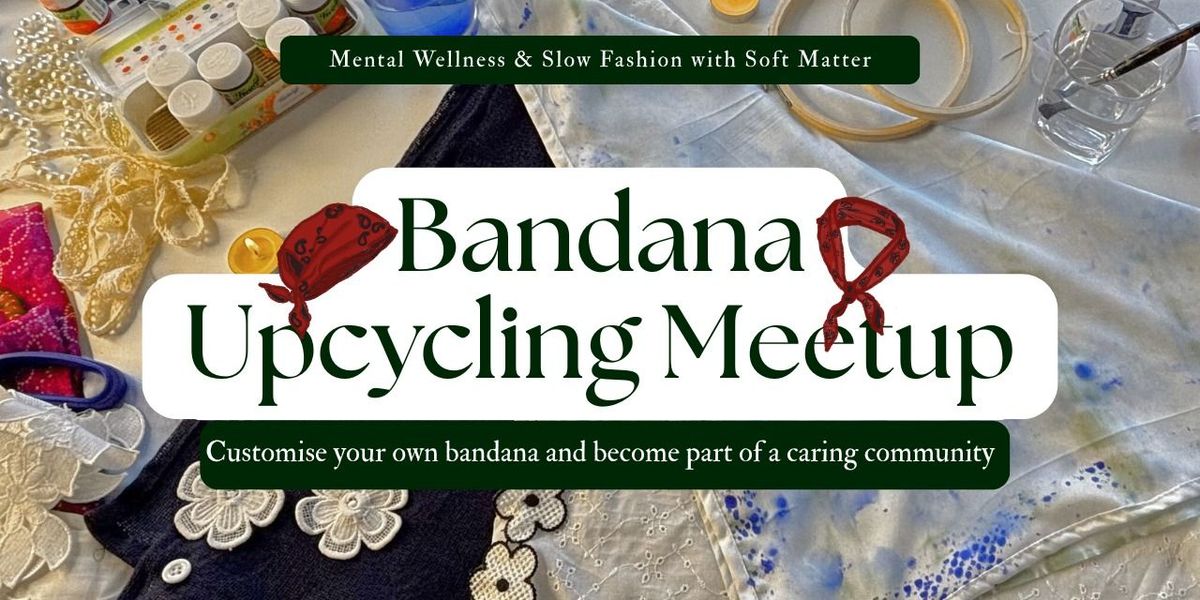Bandana Upcycling Meetup