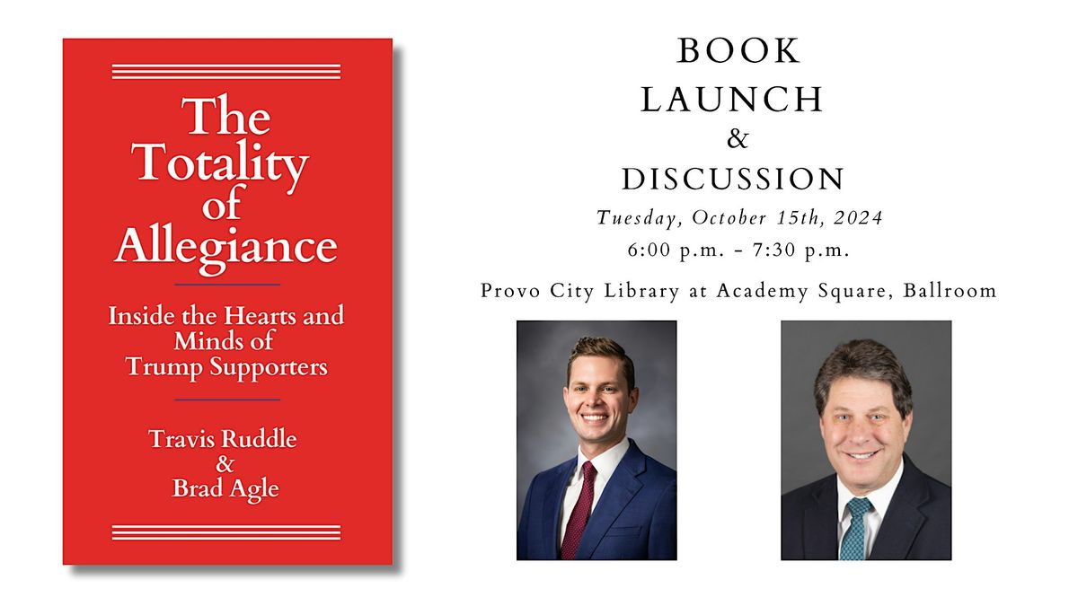 Book Launch and Discussion: The Totality of Allegiance w\/ Authors Travis Ruddle and Brad Agle