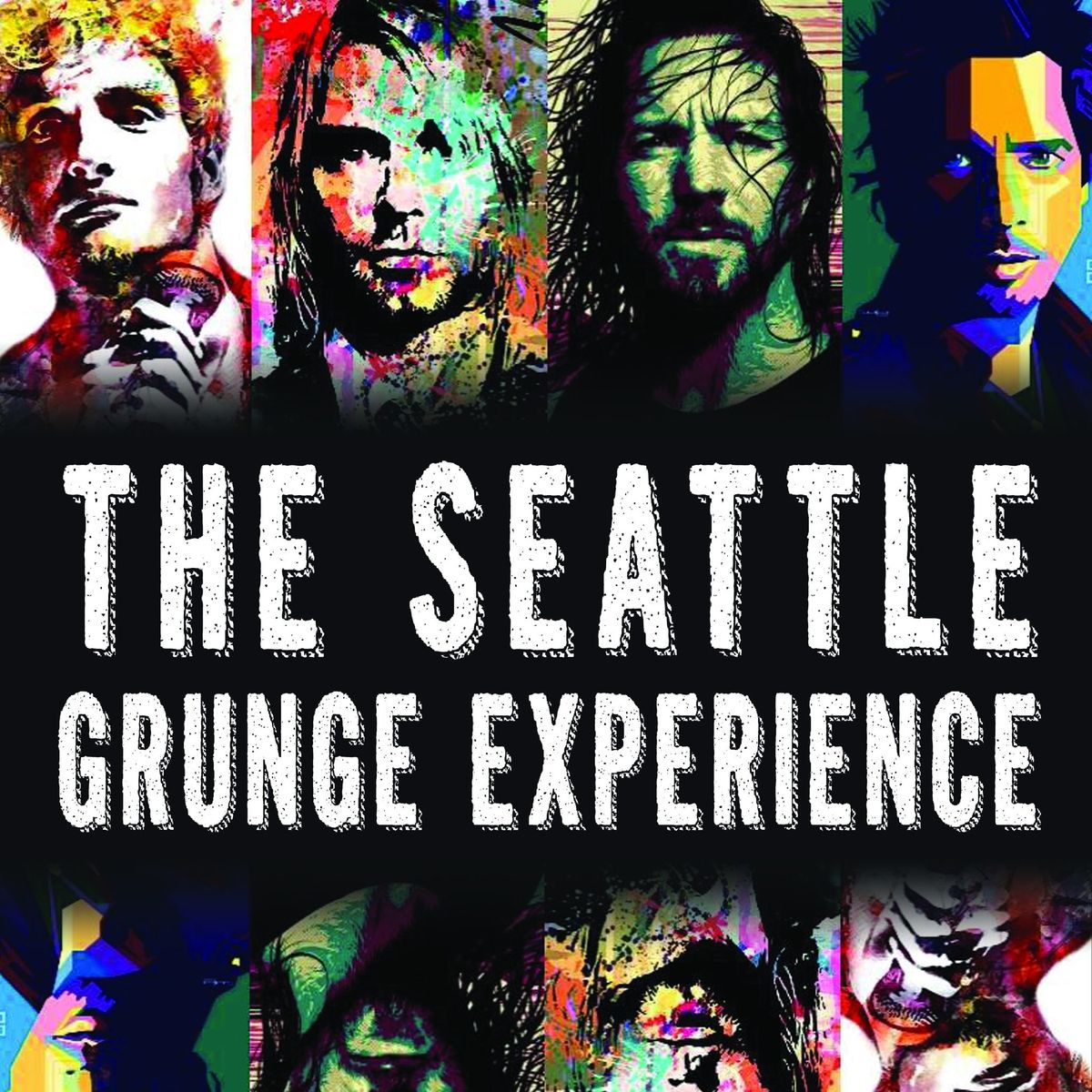 Seattle Grunge XP - DUBLIN - All Ages 1:30pm \/ Over 18s 7pm
