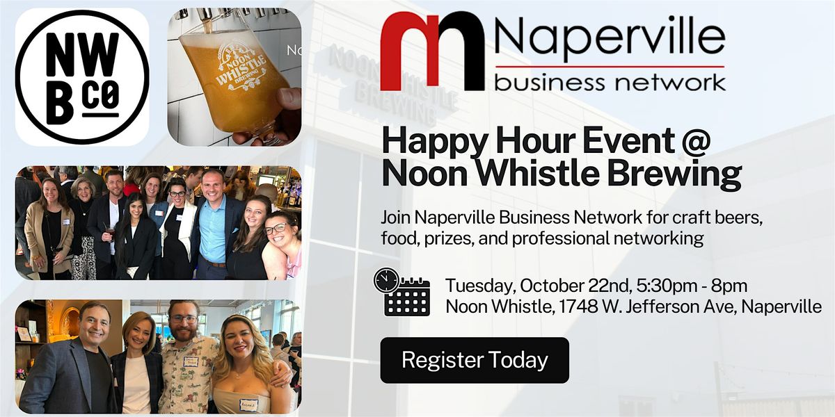 Naperville Business Network: Happy Hour @ Noon Whistle Brewing (Oct. 22)