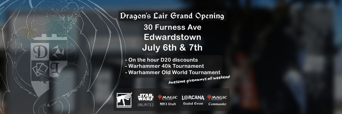 Dragon's Lair Grand Opening Weekend!
