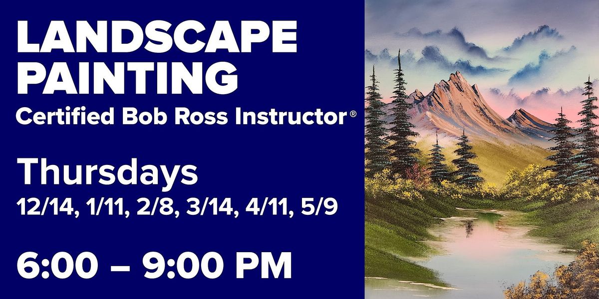 Landscape Painting with Certified Bob Ross Instructor\u00ae Wes Day