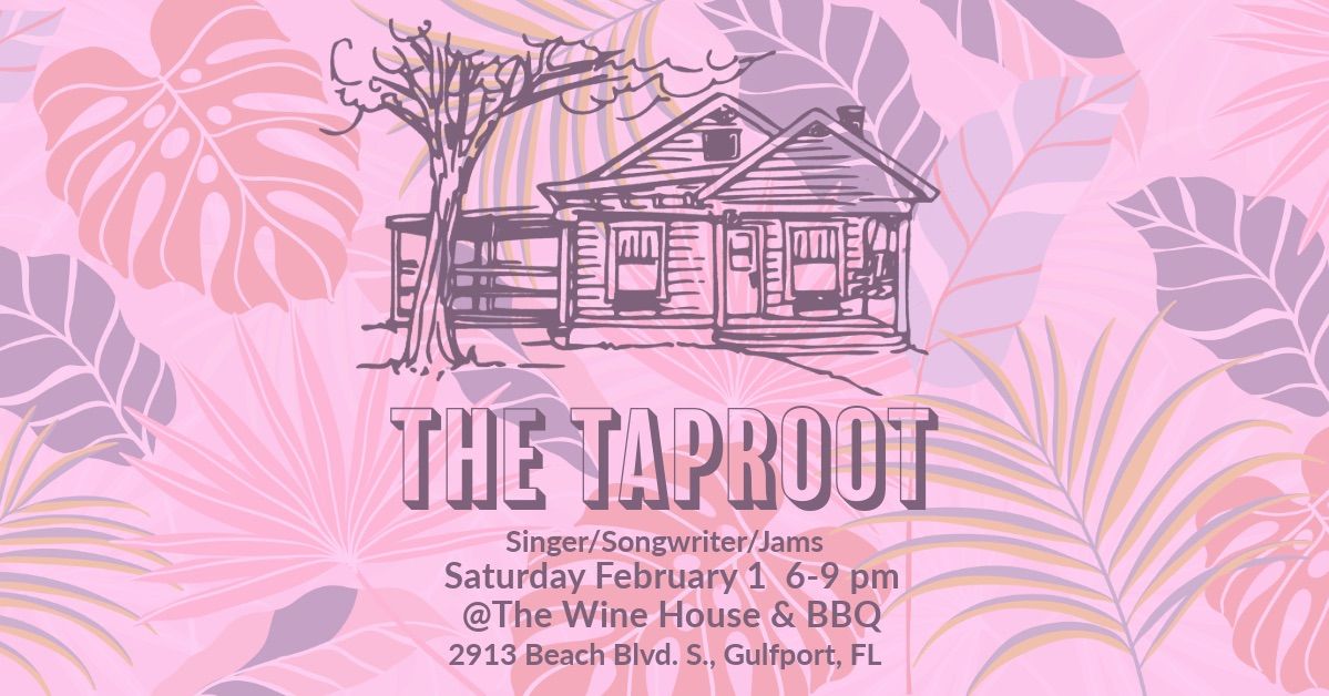 Live Music with The Taproot at The Wine House & BBQ