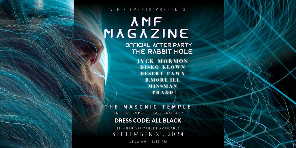 The Rabbit Hole - AMF Magazine Official After Party