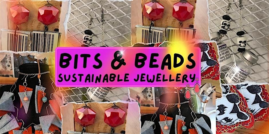 Bits & Beads: Sustainablity Workshop