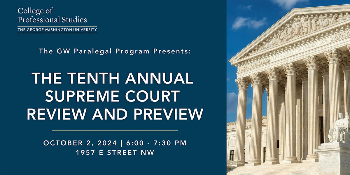 Tenth Annual Supreme Court Review & Preview