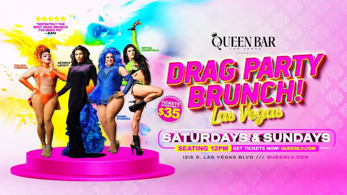 Drag Party Brunch - Saturday @QueenBar Las Vegas