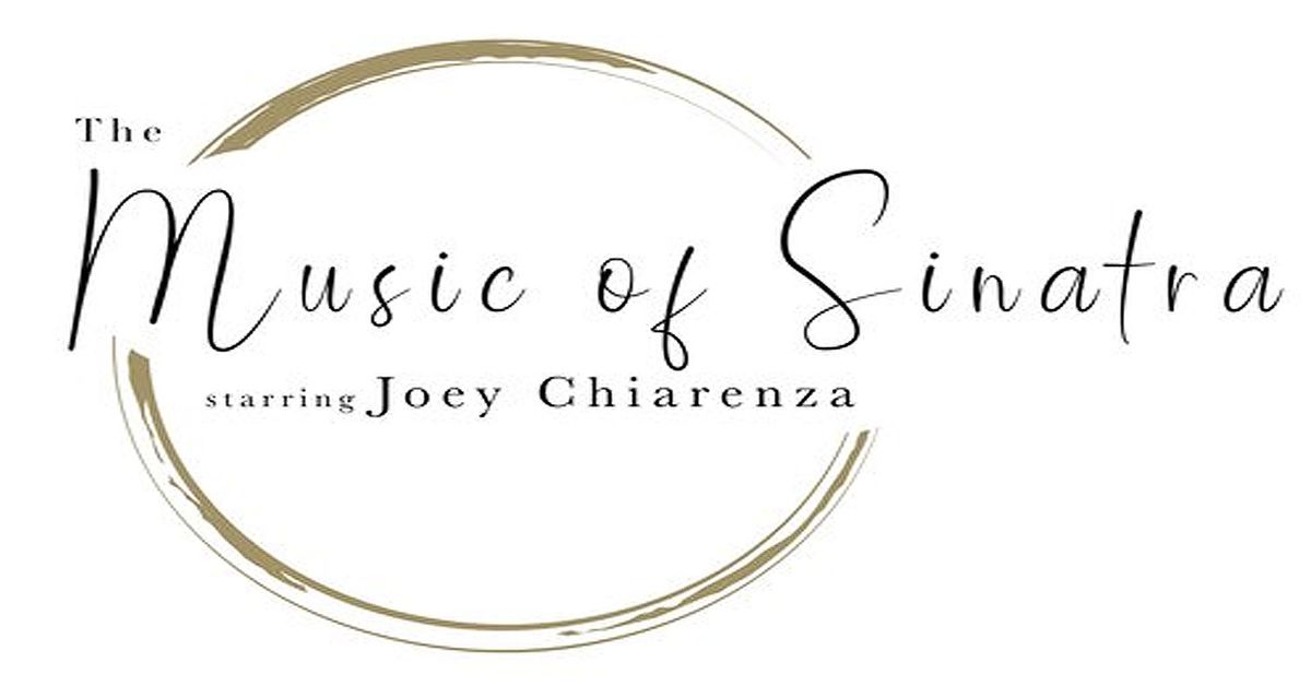 The Music of Sinatra with Joey Chiarenza 