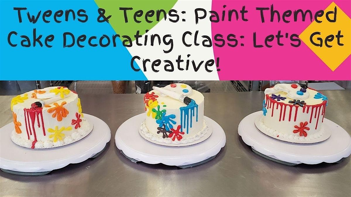 Tweens & Teens Paint Themed Cake Decorating Class