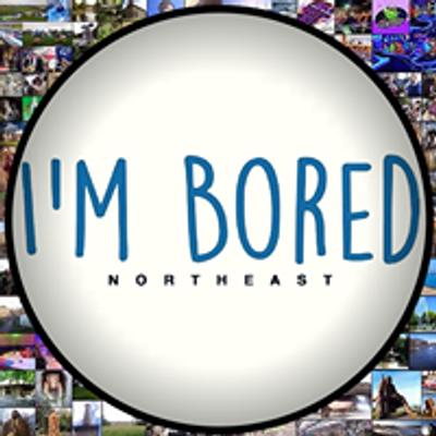 I'm Bored. North East