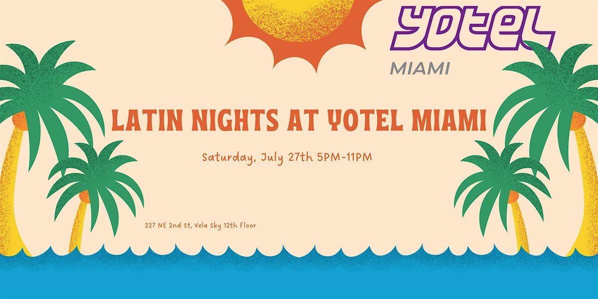 Latin Nights at YOTEL Miami