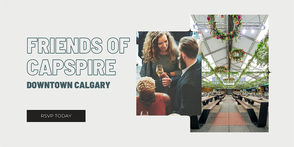 Friends of capSpire - Downtown Calgary