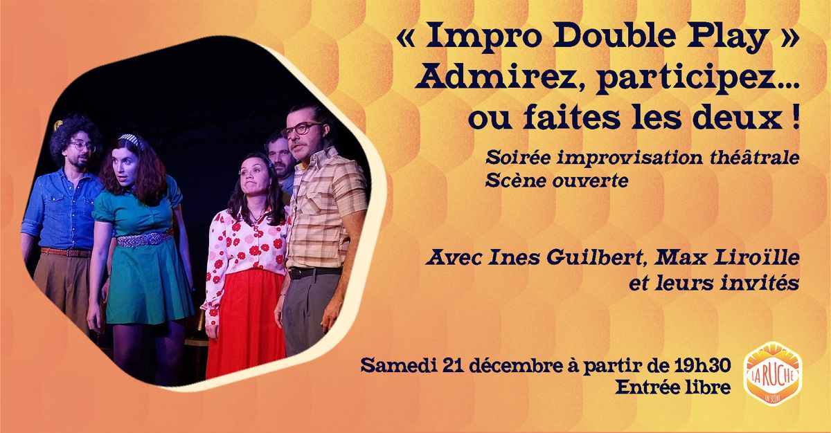 Impro Double Play - Participez, Admirez... Ou faites les deux!