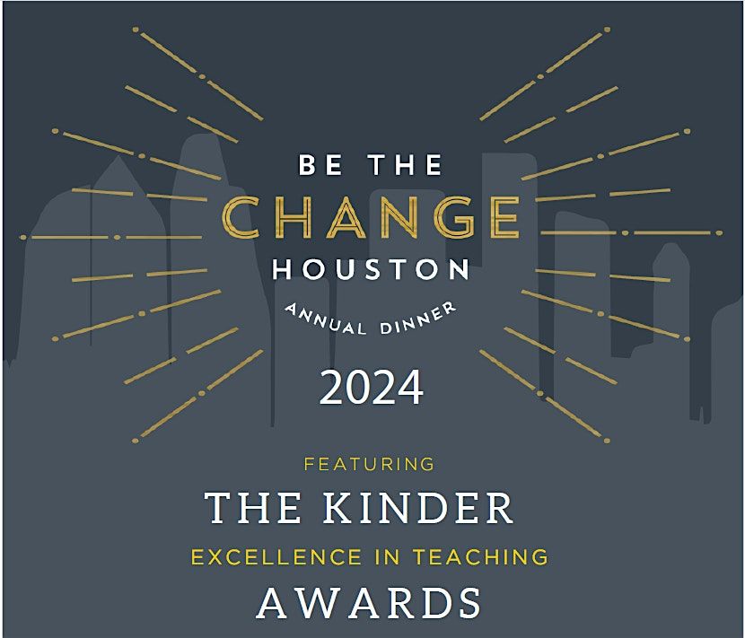 Be the Change | Kinder Excellence in Teaching Awards Dinner