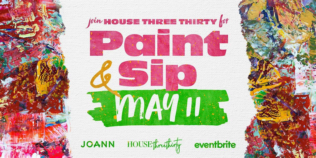 Paint & Sip at House Three Thirty