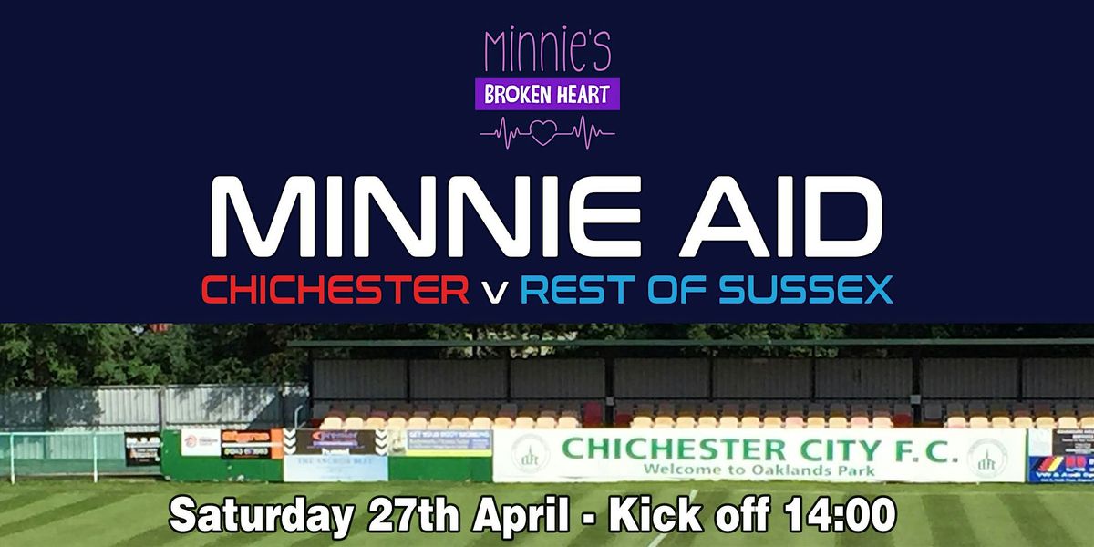 Chichester vs. Rest of Sussex  - Minnie's Broken Heart