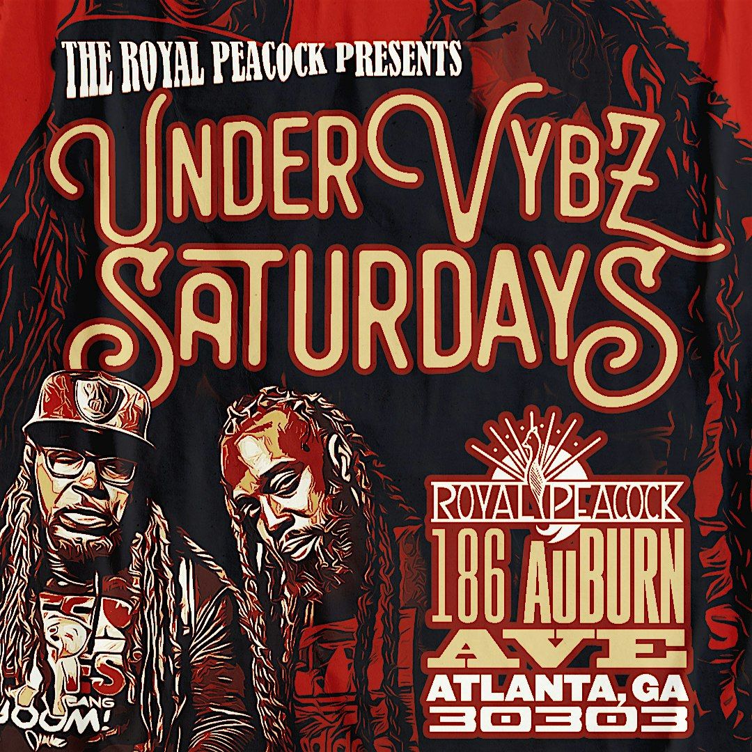 UnderVybz Saturdays @ Royal Peacock Lounge | Best Reggae Party in the City