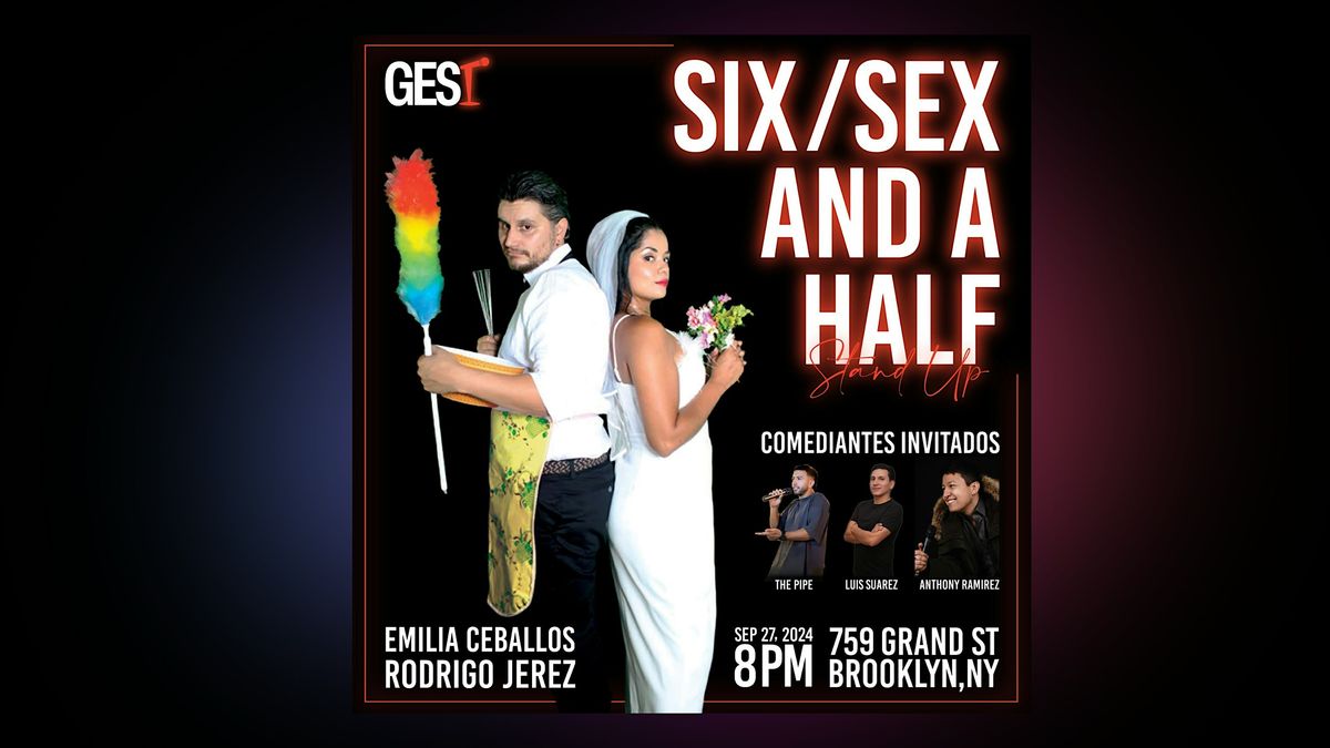 Six \/ Sex And A Half - STAND UP EN ESPA\u00d1OL - Viernes 27 de Septiembre 8pm