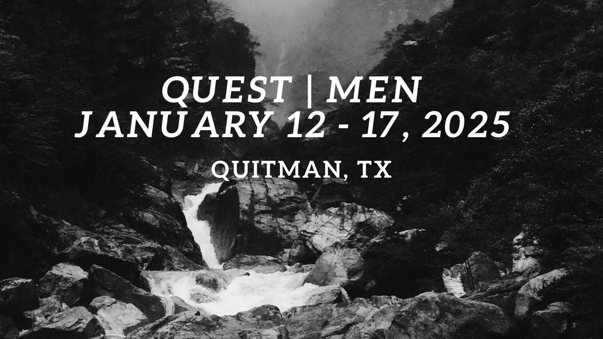 Quest | Men - TX, January 12 - 17, 2025