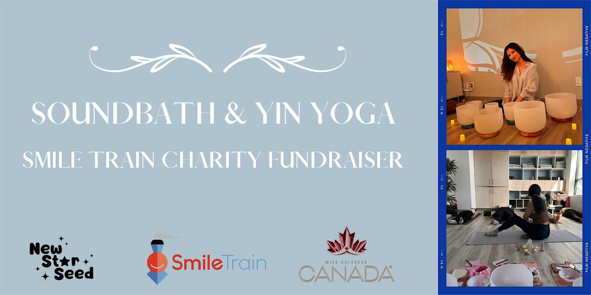 SOUNDBATH & YIN YOGA FUNDRAISER FOR SMILE TRAIN