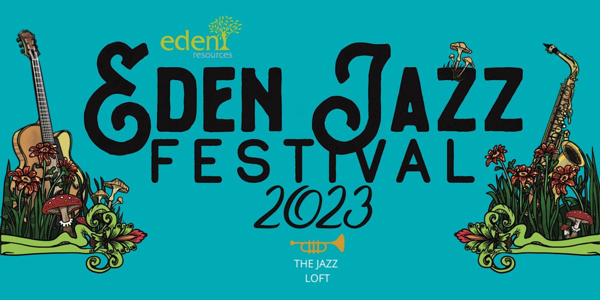 EDEN JAZZ FESTIVAL @ The Jazz Loft