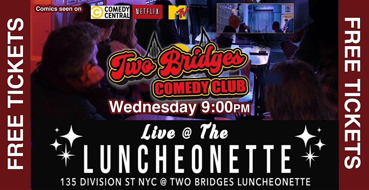 Free  Comedy Show Tickets! Stand-Up Comedy at Two Bridges Comedy Club LES
